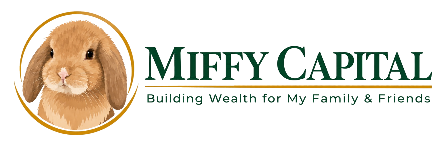 Miffy Capital. Building Wealth for My Family & Friends.